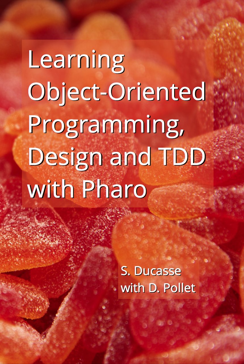 Learning Object-Oriented Programming, Design and TDD with Pharo